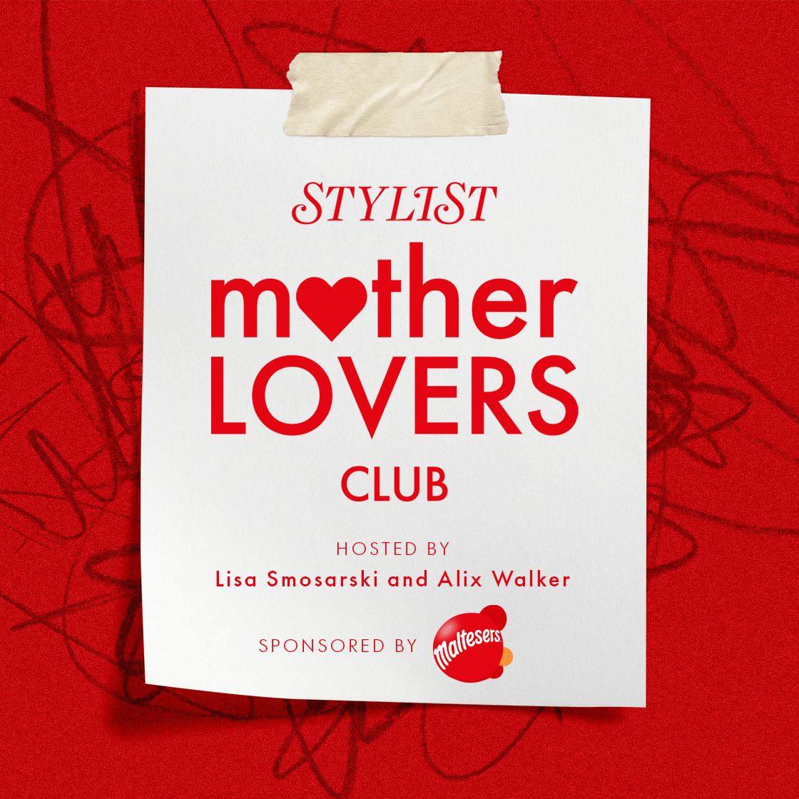 Mother Lovers Club: listen to Stylist’s new motherhood podcast
